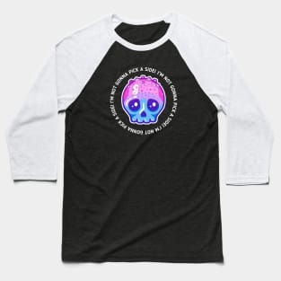 Not gonna pick a side - bisexual pride skull Baseball T-Shirt